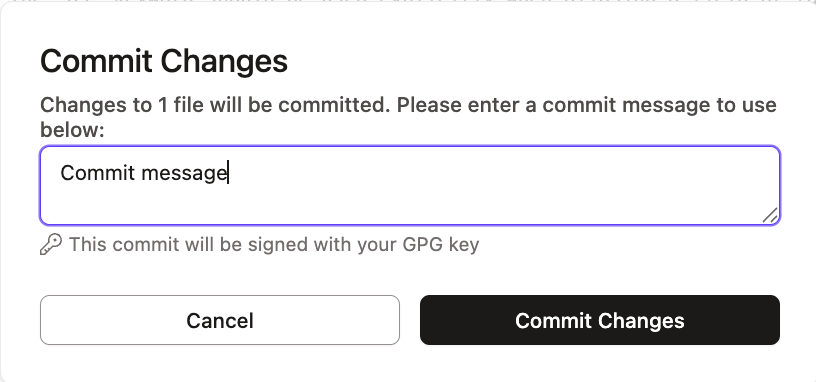 The Commit Changes modal is how users commit changes to their branch. The Commit Changes modal is how users commit changes to their branch.